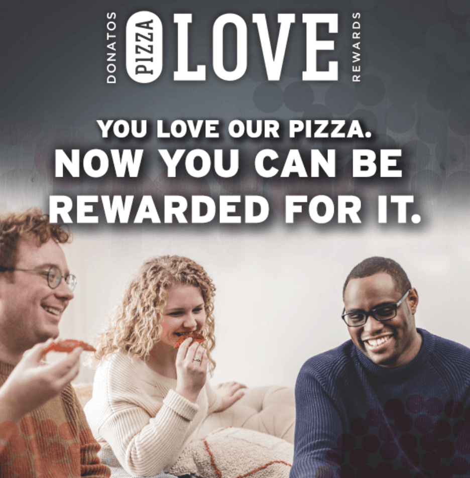 Donatos Pizza Announces Donatos Pizza Love Rewards Program »